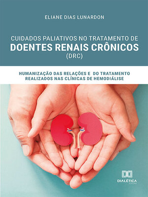 cover image of Cuidados paliativos no tratamento de Doentes Renais Crônicos (DRC)